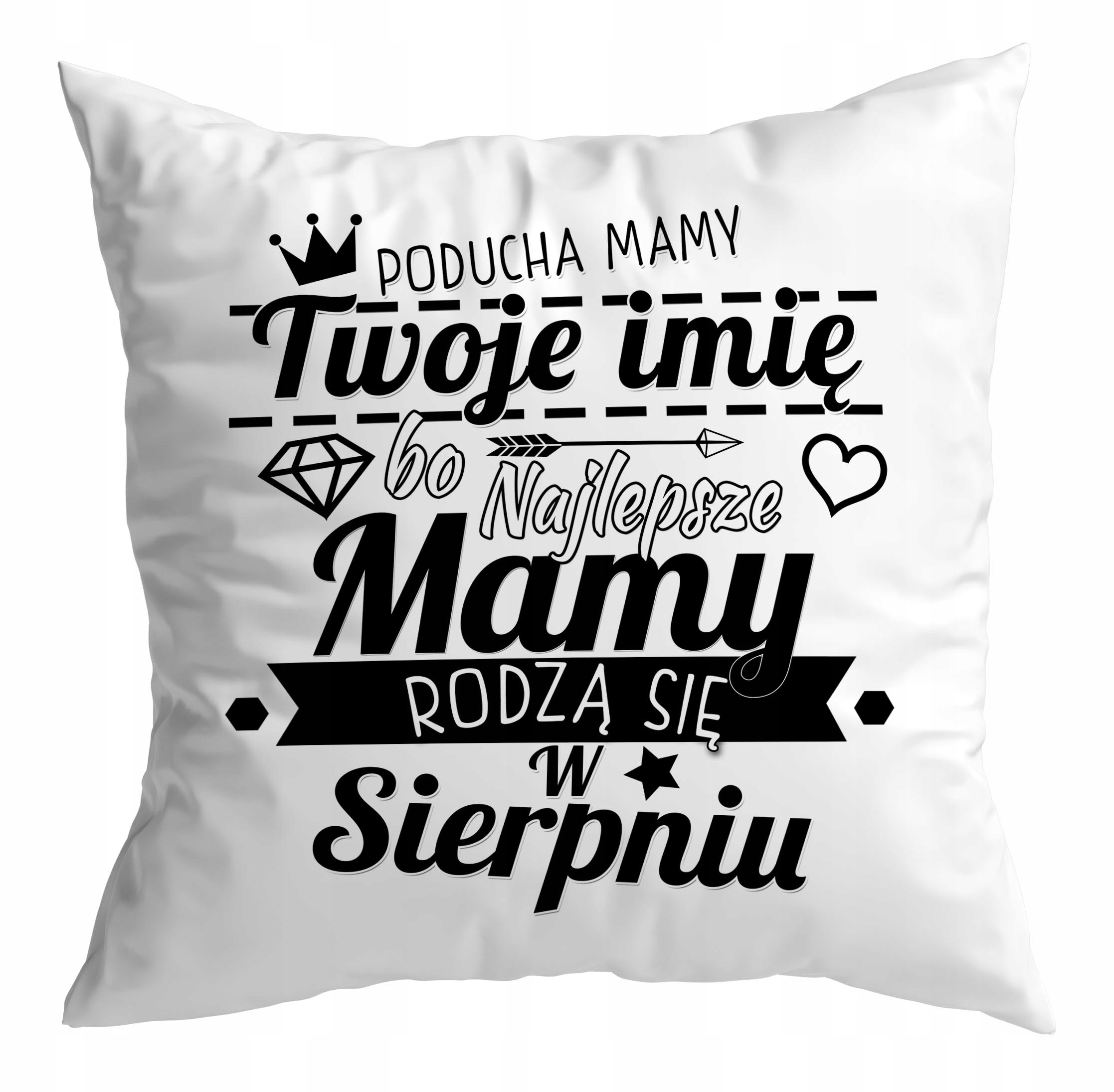 PODUSZKA najlepsze MAMY RODZĄ SIĘ TWOJE IMIĘ