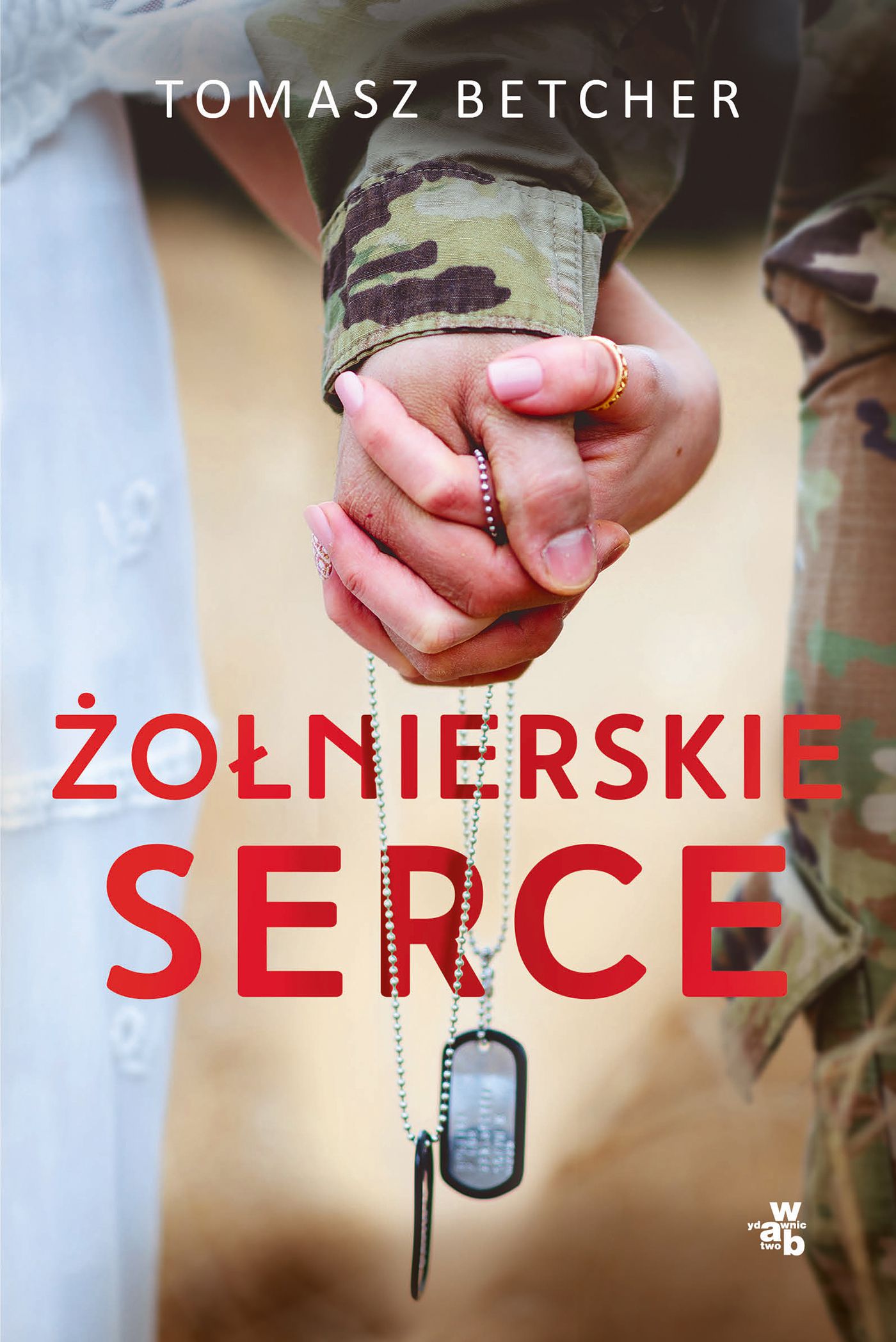 Żołnierskie serce Tomasz Betcher-stan Nowa