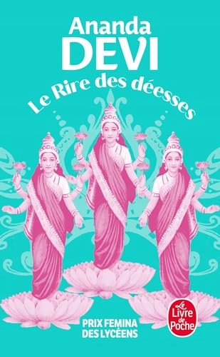 Le Rire des deesses: Roman ANANDA DEVI