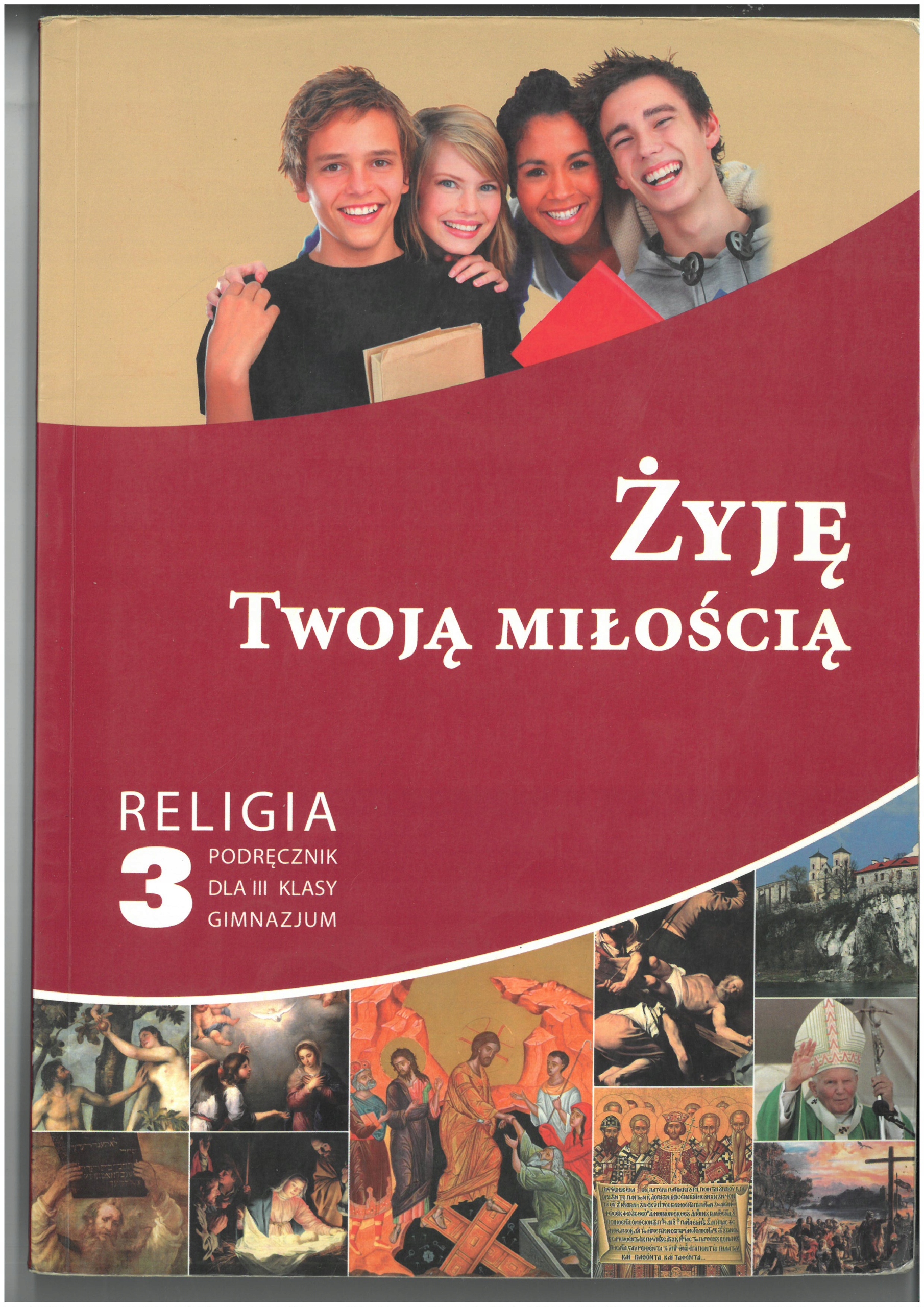 ŻYJĘ TWOJĄ MIŁOŚCIĄ RELIGIA PODRĘCZNIK DLA 3 GIMNAZJUM