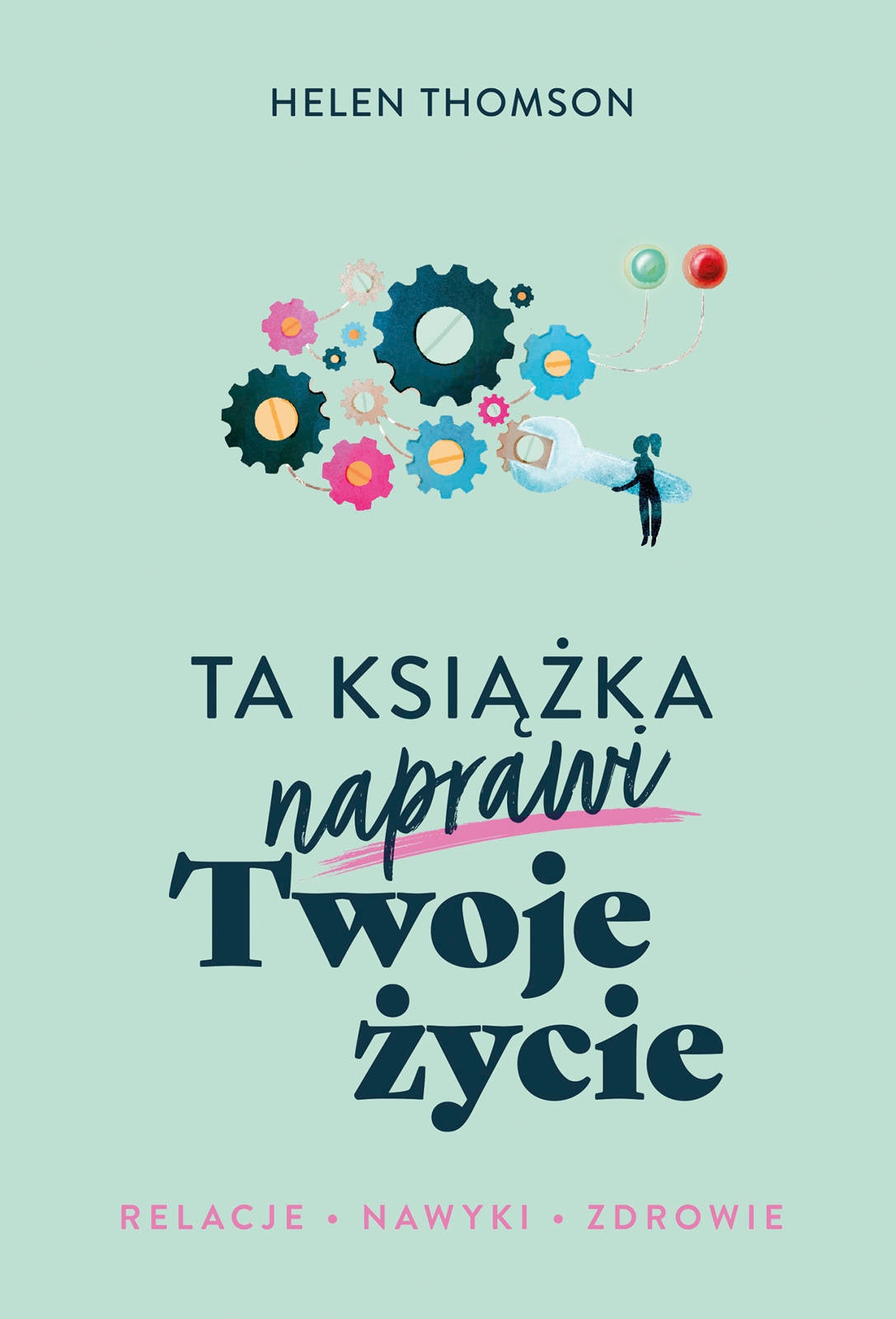 

Ta książka naprawi Twoje życie