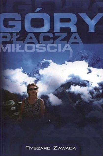 Ryszard Zawada - Góry płaczą miłością