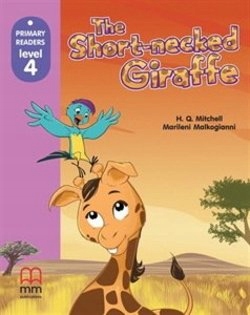 The Short-necked Giraffe + CD. Level 4. MM Pub