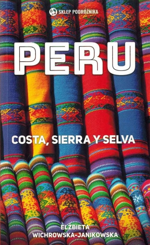 Peru Przewodnik Sklep Podróżnika Elżbieta Wichrowska-janikowska 2025