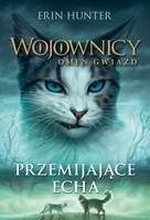 

Przemijające echa Erin Hunter