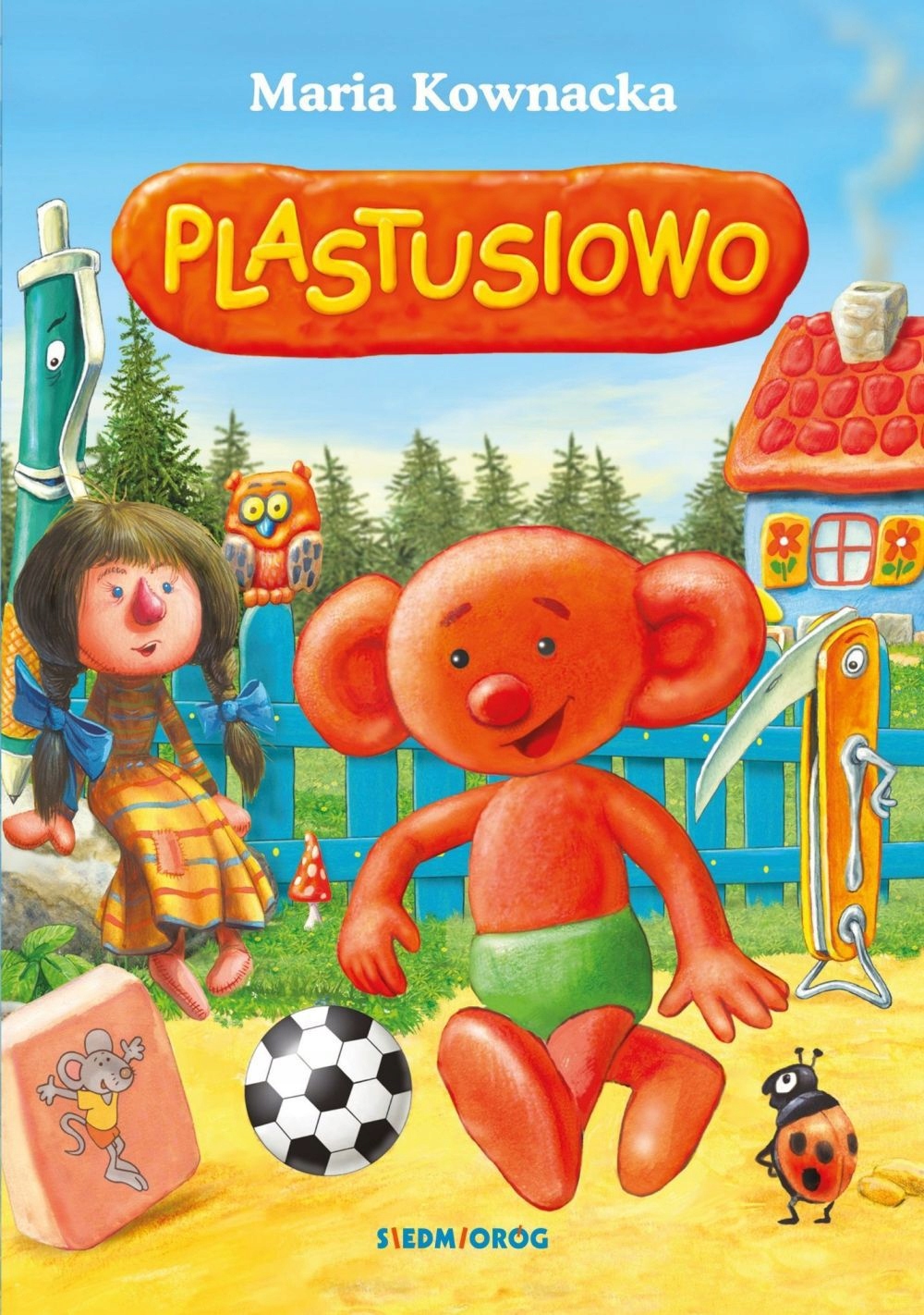 

Plastusiowo Maria Kownacka Siedmioróg