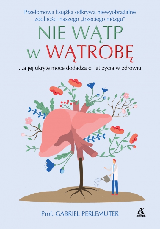 Nie wątp w wątrobę... a jej ukryte moce dodadzą ci lat życia