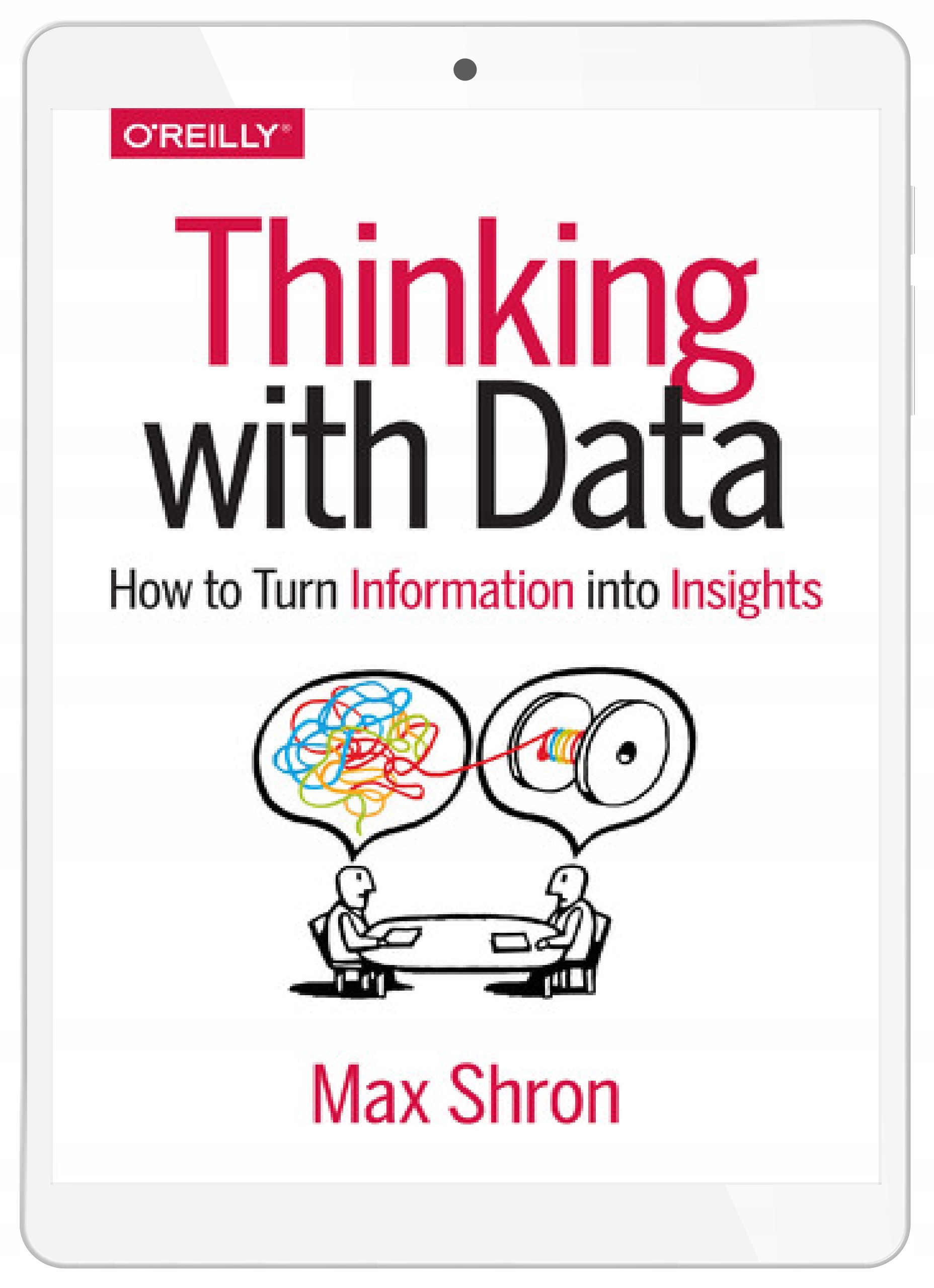 Thinking with Data. How to Turn Information into