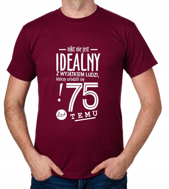 

koszulka Pomysł Na 75 Urodziny 75 Lat prezent