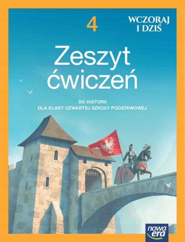 Historia Wczoraj I Dziś Neon Zeszyt Ćwiczeń Dla Klasy 4 Szkoły Podstawowej