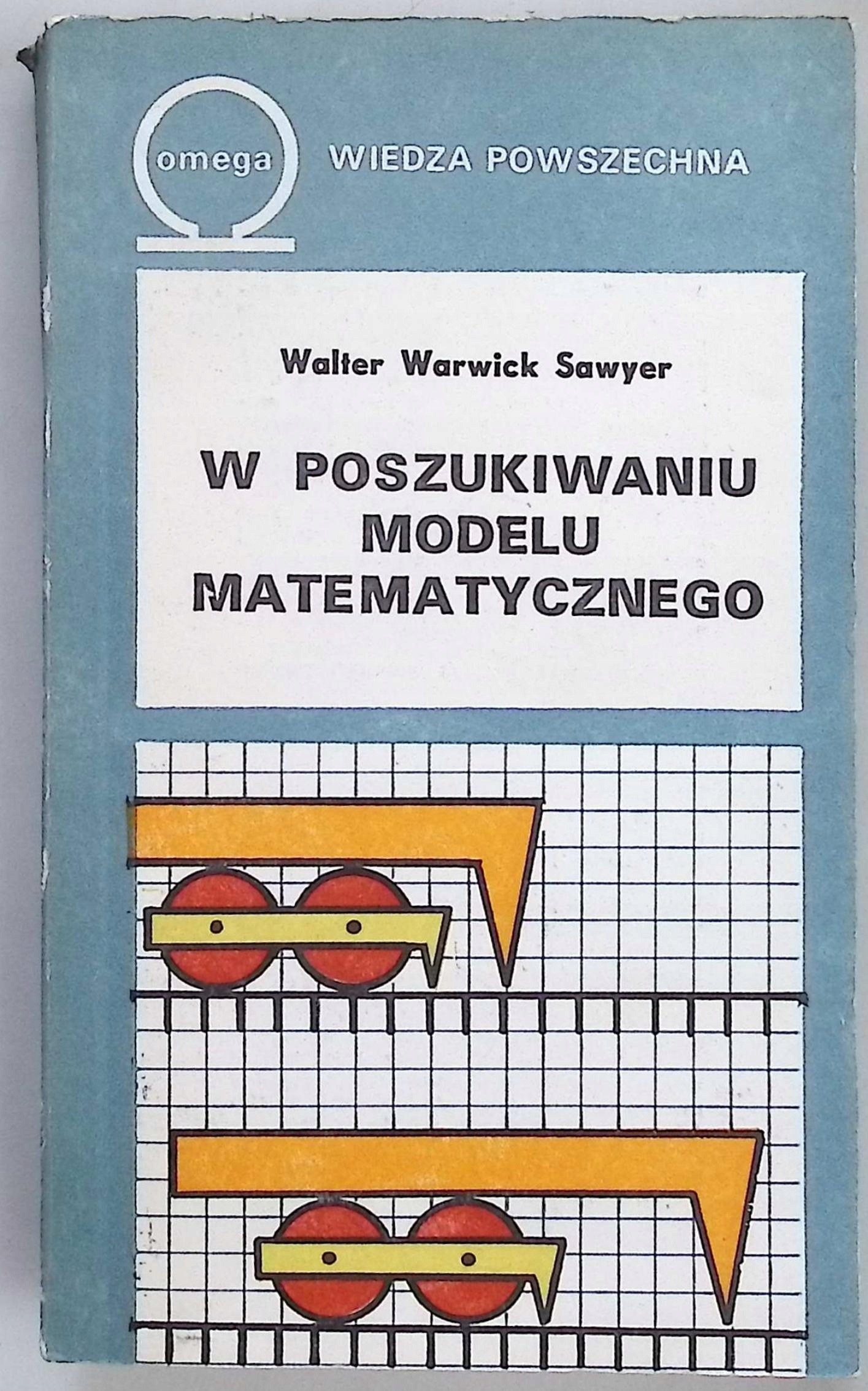 W poszukiwaniu modelu matematycznego Walter W. Sawyer