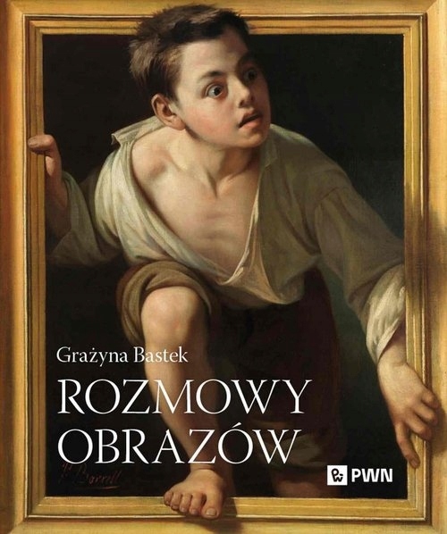 Rozmowy obrazów Grażyna Bastek