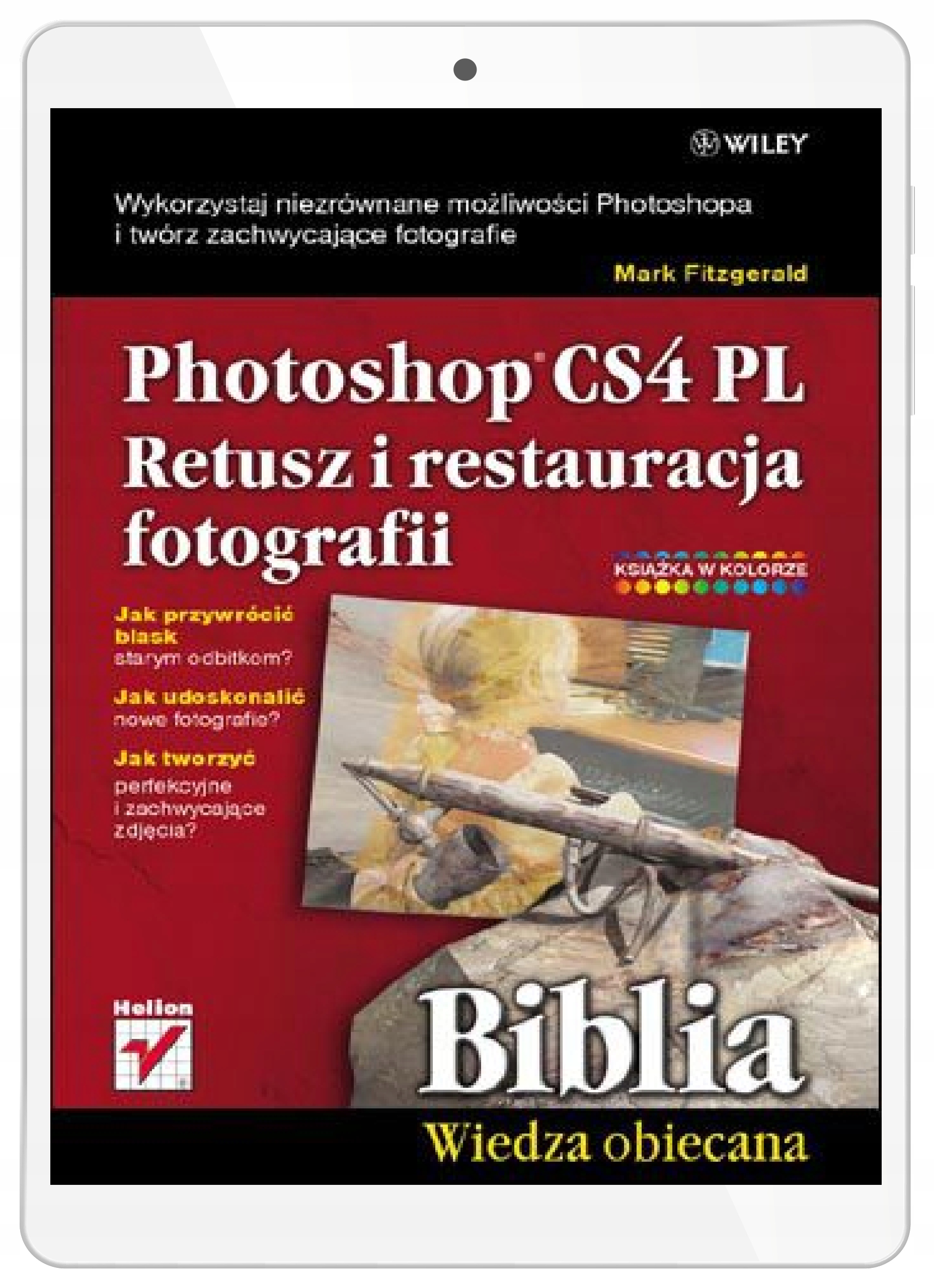 Photoshop CS4 PL. Retusz i restauracja fotografii