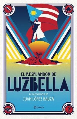 Resplandor De Luzbella, El Lopez Bauza, Juan