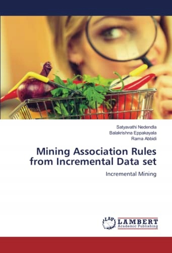 Abbidi, Rama Mining Association Rules from Incremental Data set: Incrementa