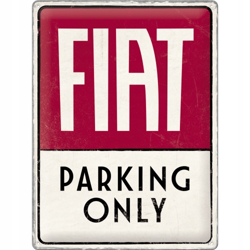 Plakát plechový 30x40 cm Fiat Parking Only dárek