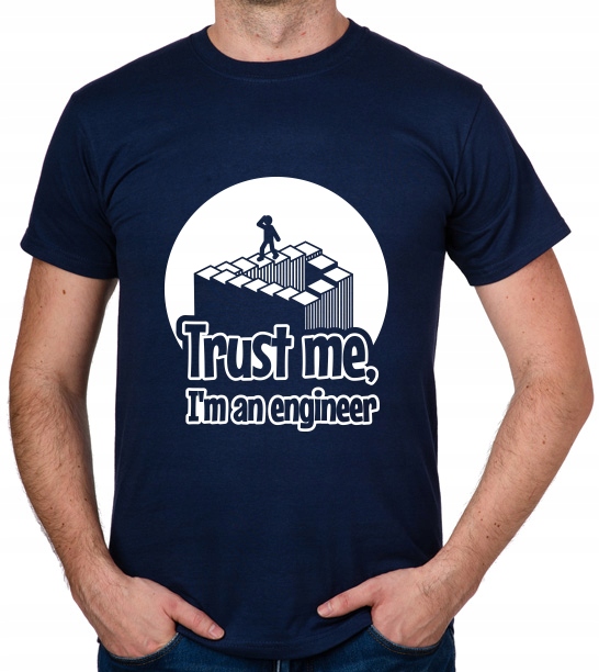 

koszulka Trust Me I'M An Engineer prezent