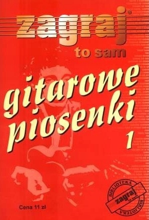 

Zagraj To Sam Gitarowe Piosenki cz.1