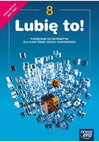 

Informatyka Sp 8 Lubię To! Podr. 2021 Ne
