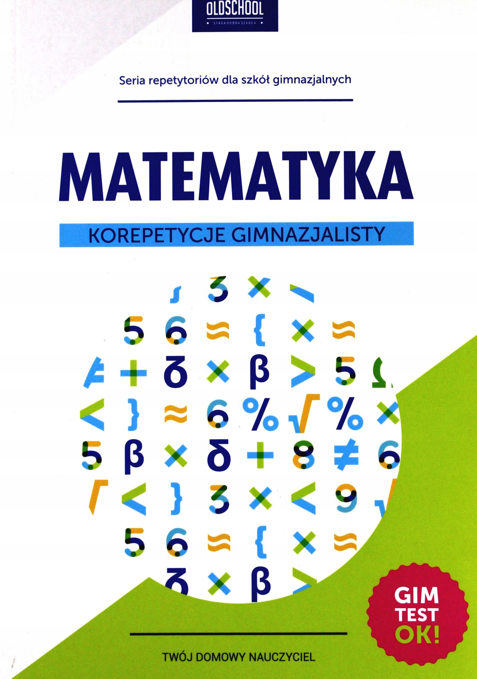 KOREPETYCJE GIMNAZJALISTY. MATEMATYKA (KSIĄŻKA)
