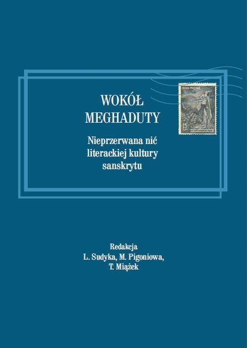 WOKÓŁ MEGHADUTY. NIEPRZERWANA NIĆ LITERAC.. EBOOK