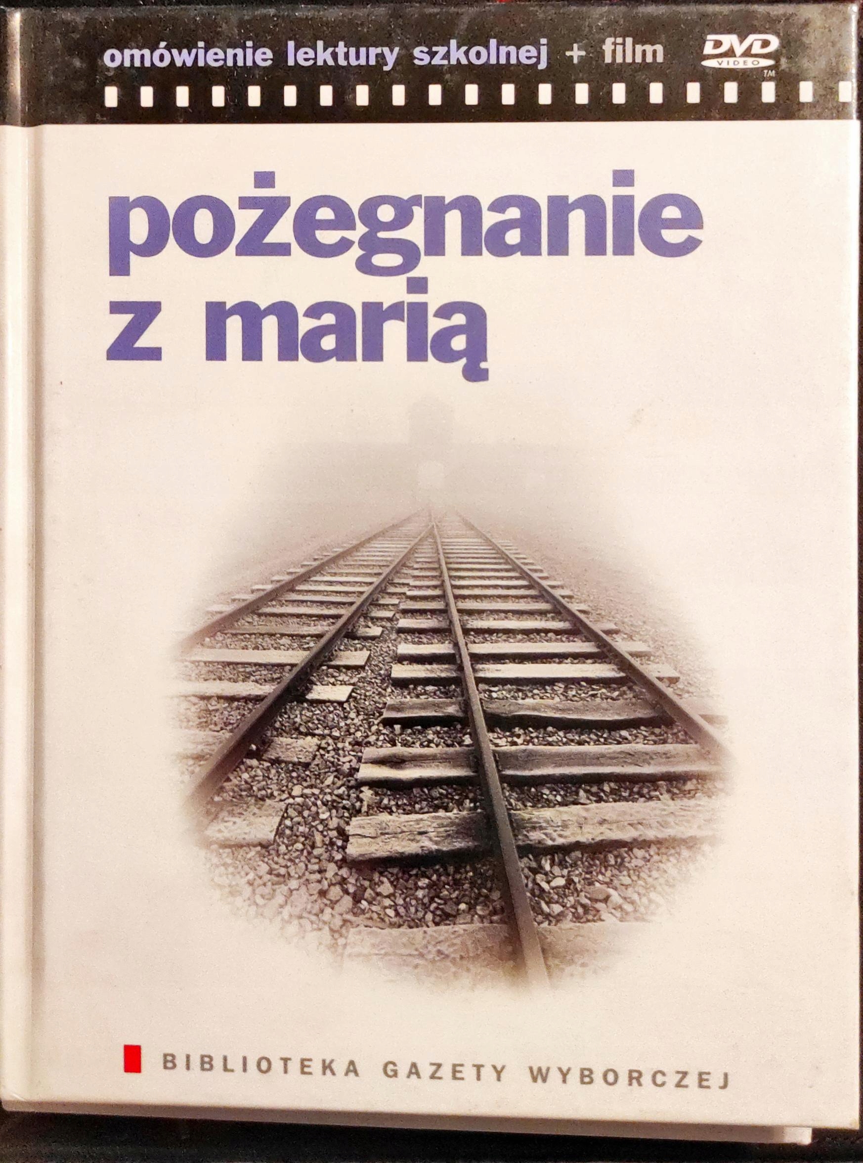 Omówienie lektur +DVD Pożegnanie z Marią