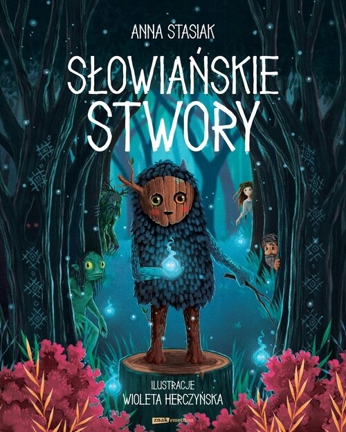 Słowiańskie stwory - Anna Stasiak