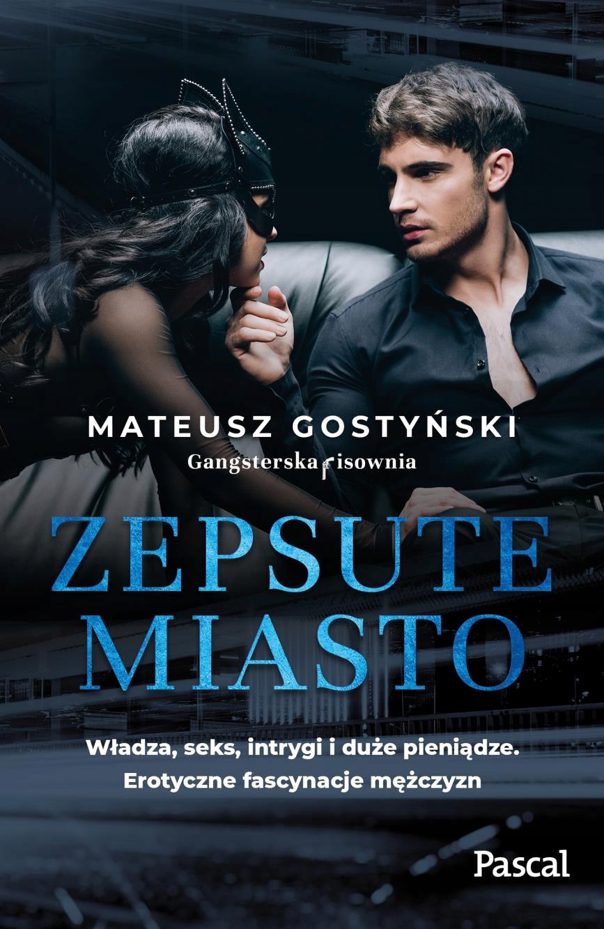 

Zepsute miasto Mateusz Gostyński Pascal