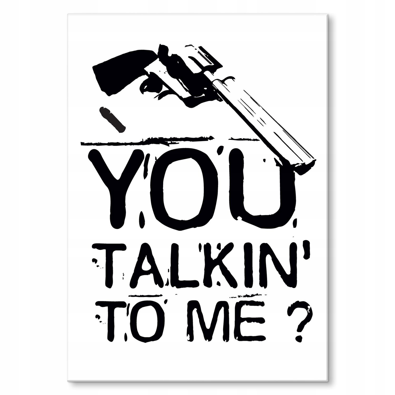 Kovový plakát You talkin to me ? Šidítko Plech 30 x 42 cm Dárek