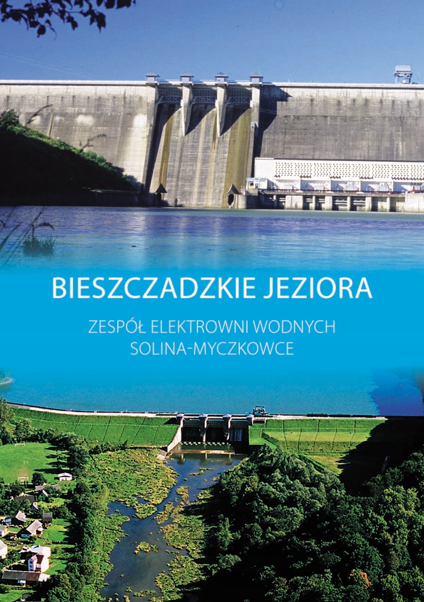 

Bieszczadzkie jeziora Elektrownie Solina Myczkowce