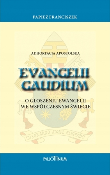 

Adhortacja Apostolska Evangelii Gaudium