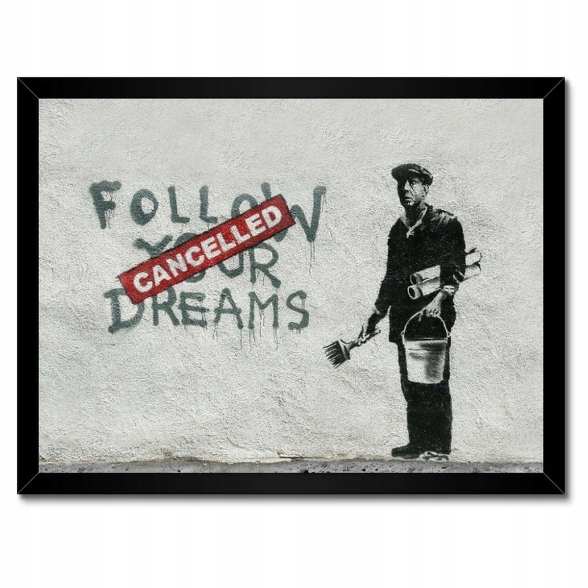 Plakáty v rámu 40x30 Banksy Follow Your Dreams