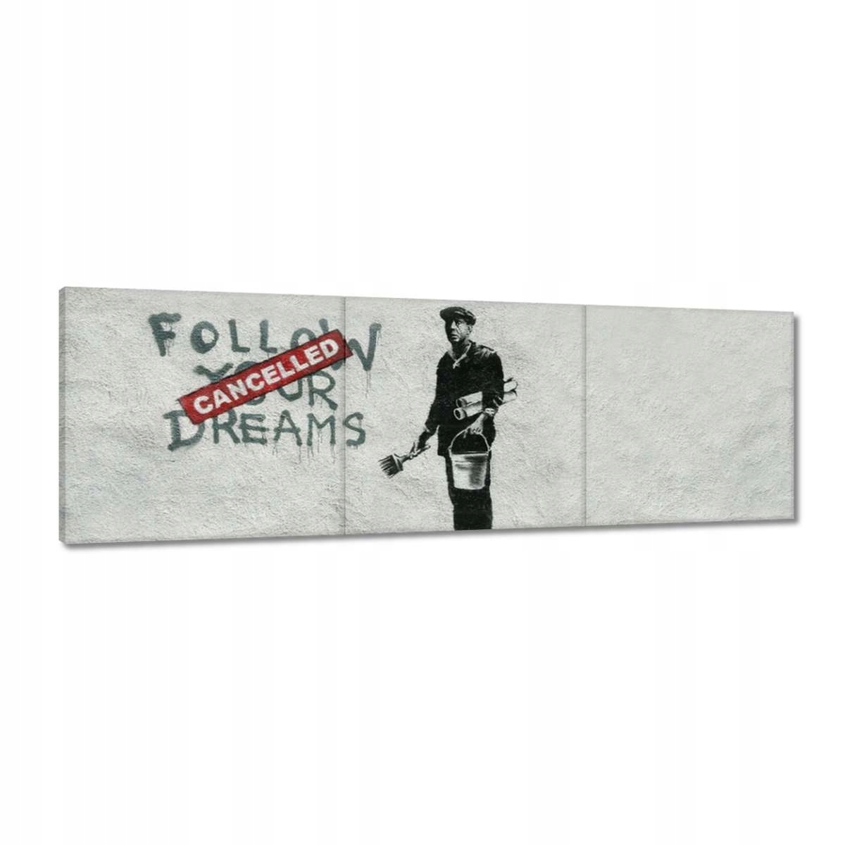 Obrazy 150x50 Banksy Follow Your Dreams