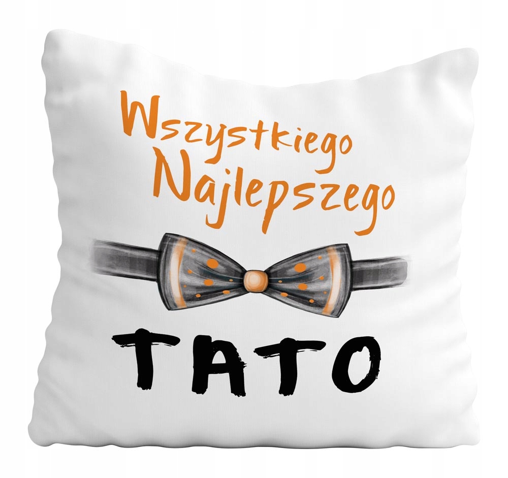 

Poduszka Na Dzień Ojca Taty Życzenia