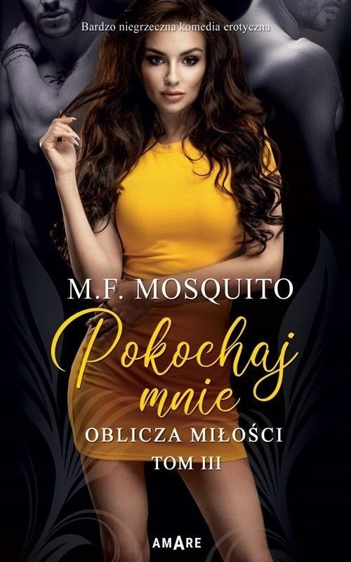 Oblicza Miłości T.3 Pokochaj Mnie, M.f. Mosquito-Zdjęcie-0