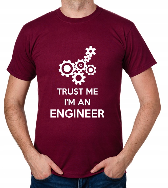

koszulka Trust Me I'M An Engineer prezent