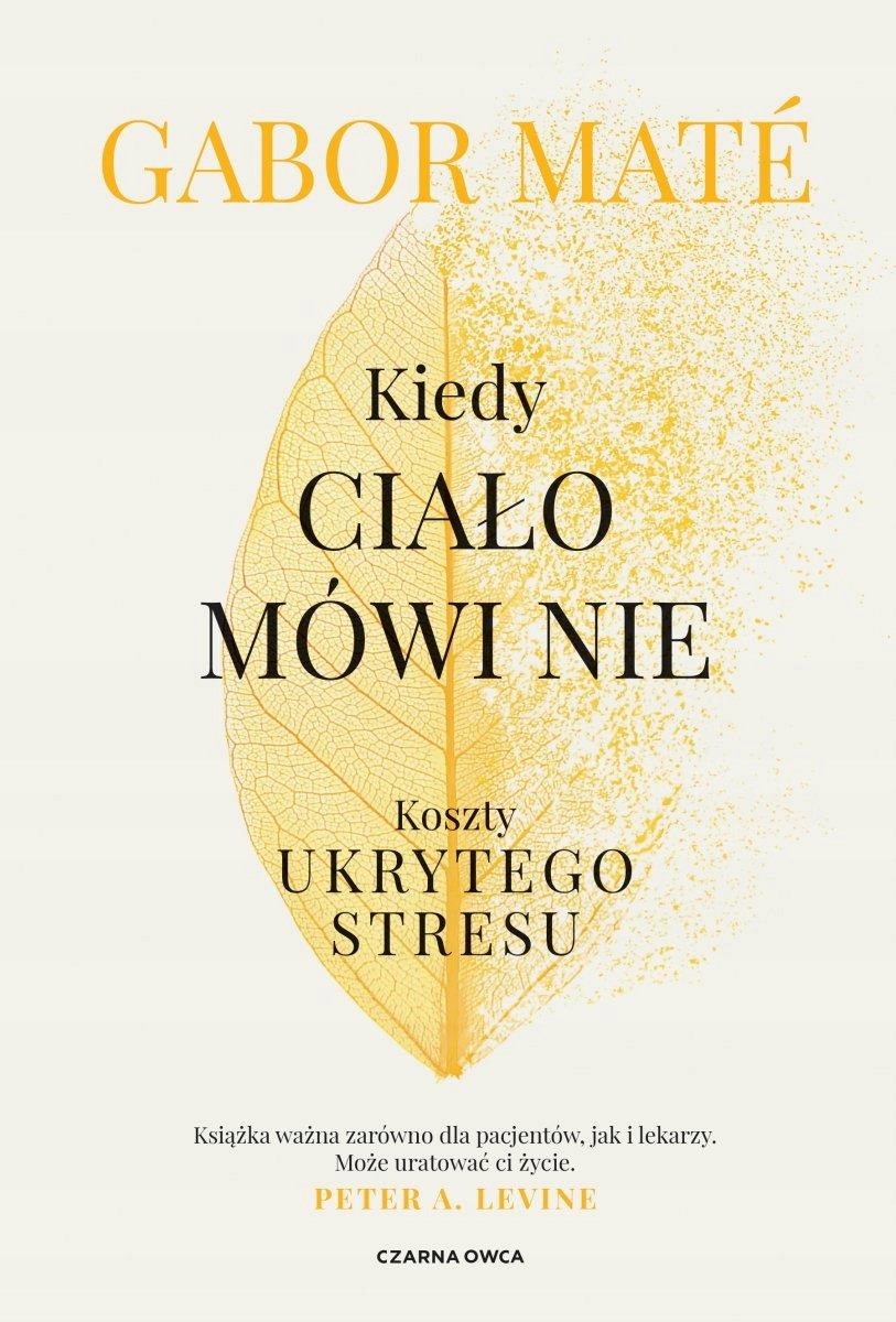 KIEDY CIAŁO MÓWI NIE KOSZTY UKRYTEGO STRESU