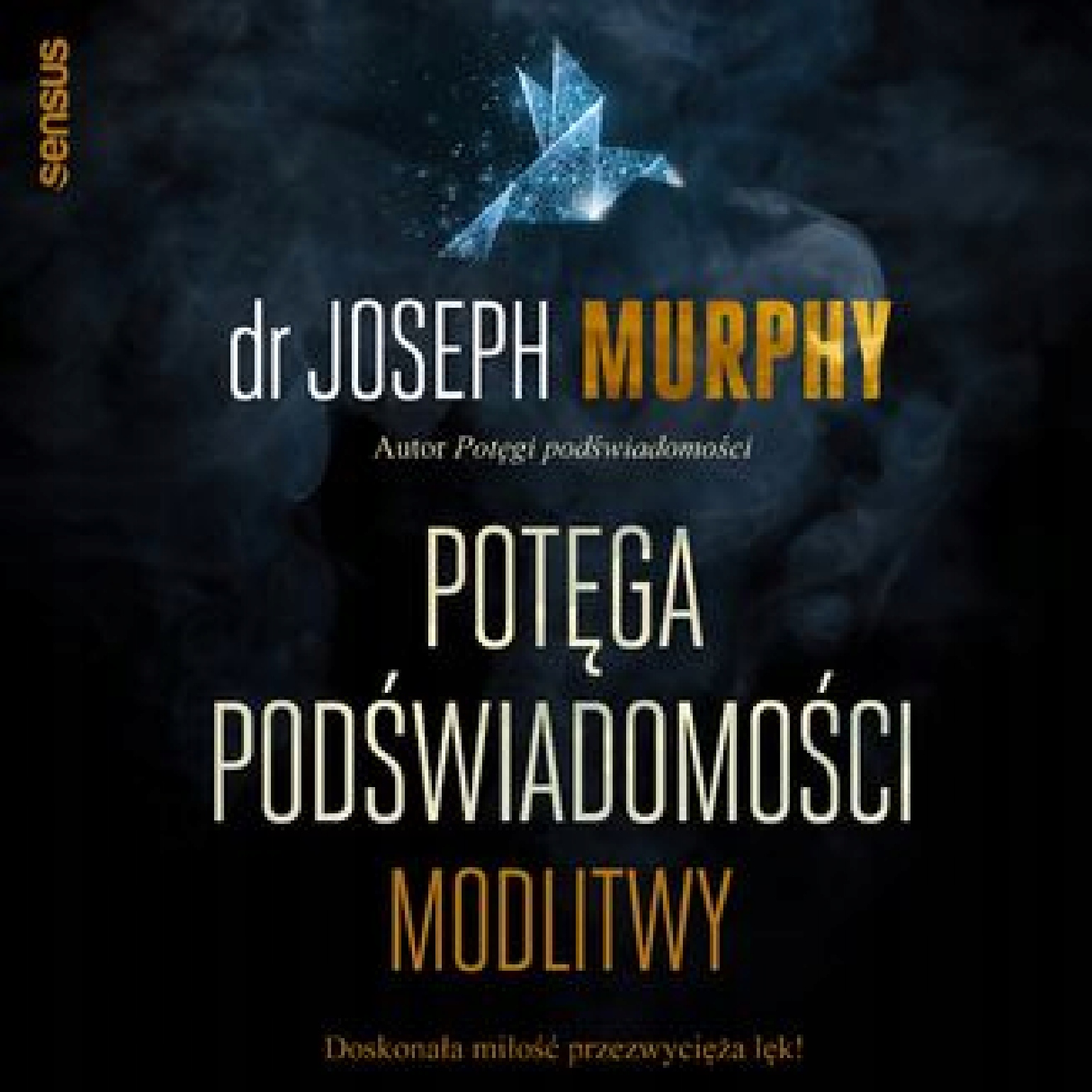 Potęga podświadomości. Modlitwy