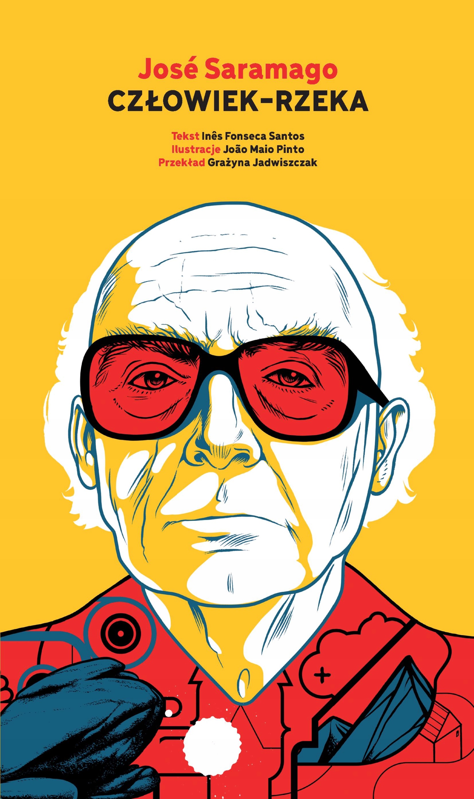 José Saramago. Człowiek-rzeka Inês Fonseca Santos, Joao Maio Pinto