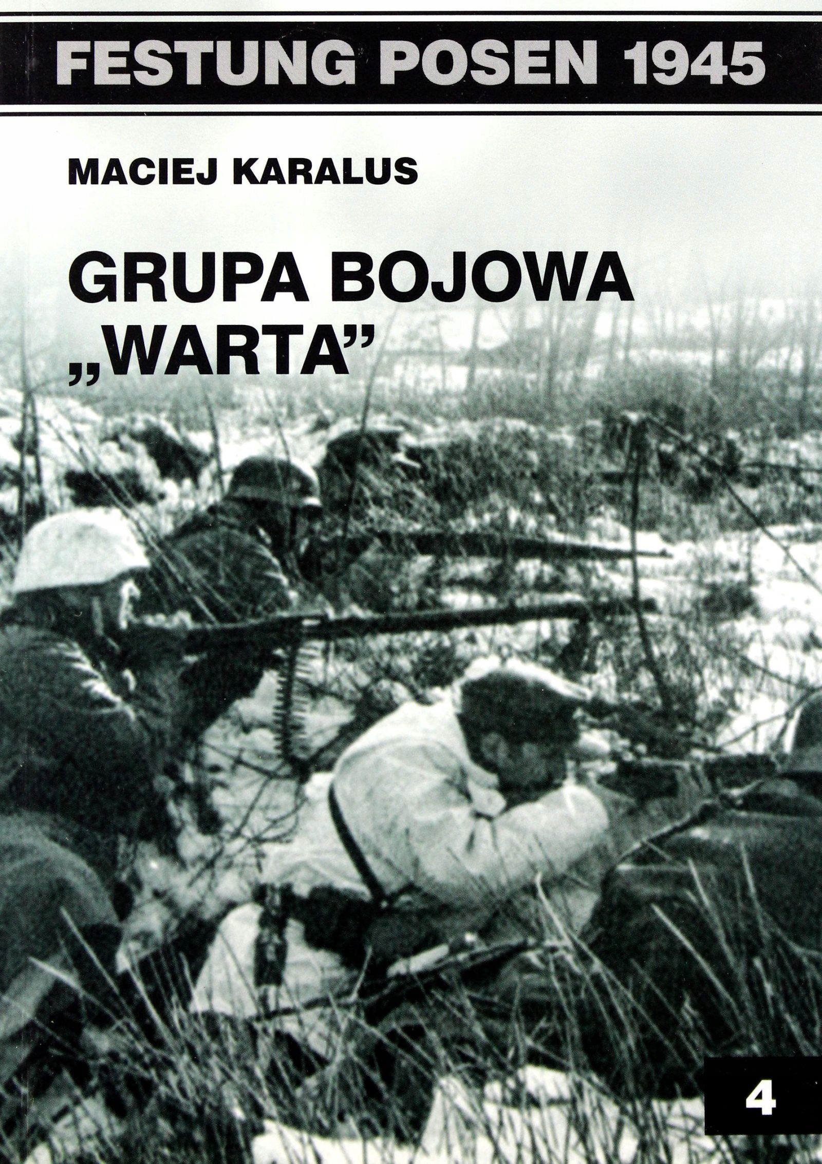 

Festung Posen 1945. Grupa Bojowa Warta