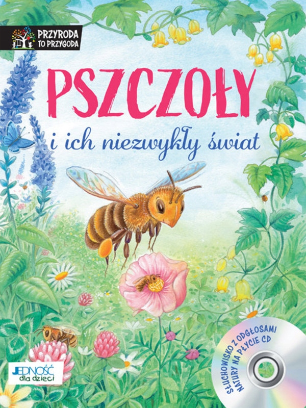 

Pszczoły i ich niezwykły świat