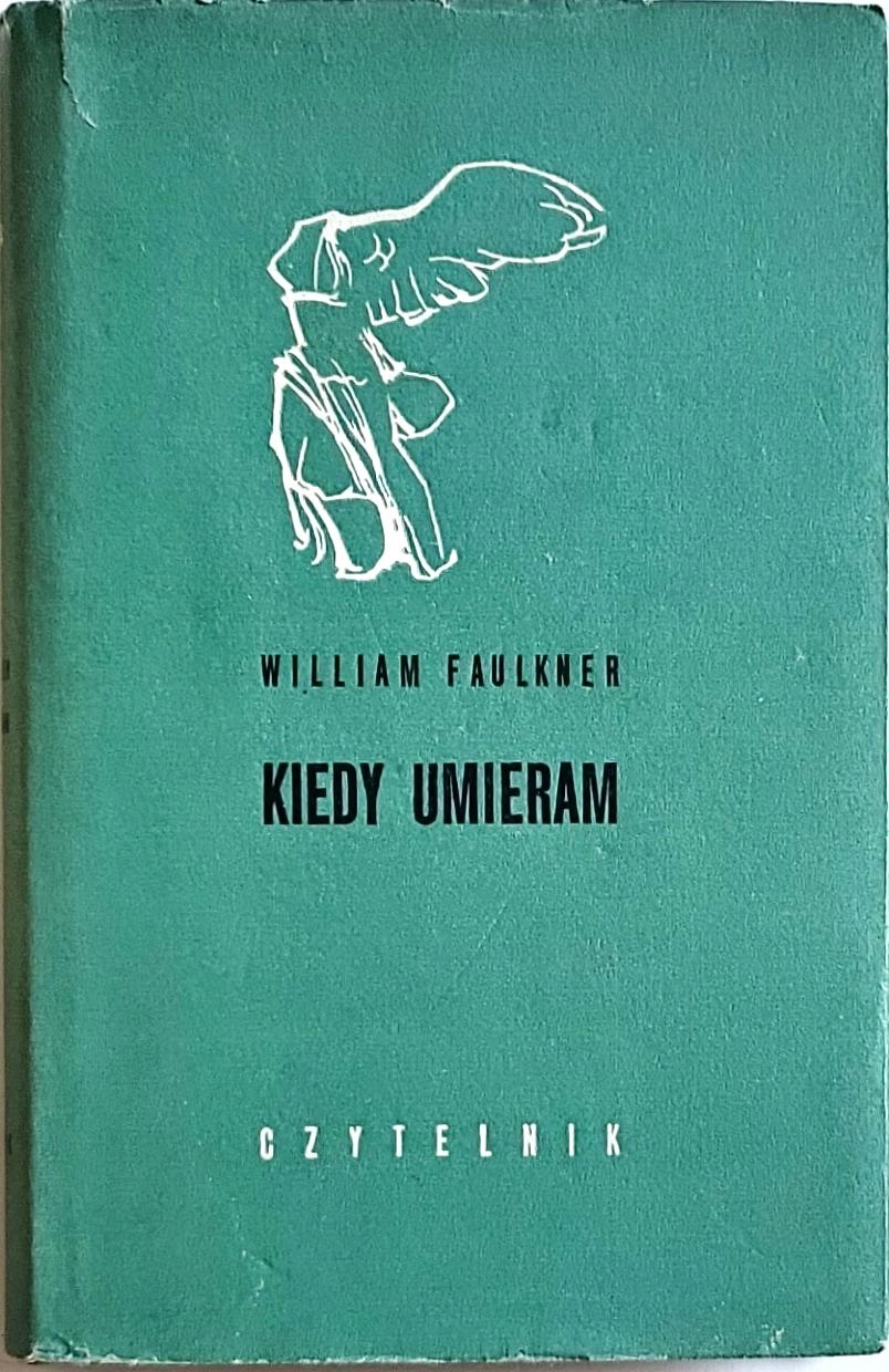 WILLIAM FAULKNER KIEDY UMIERAM