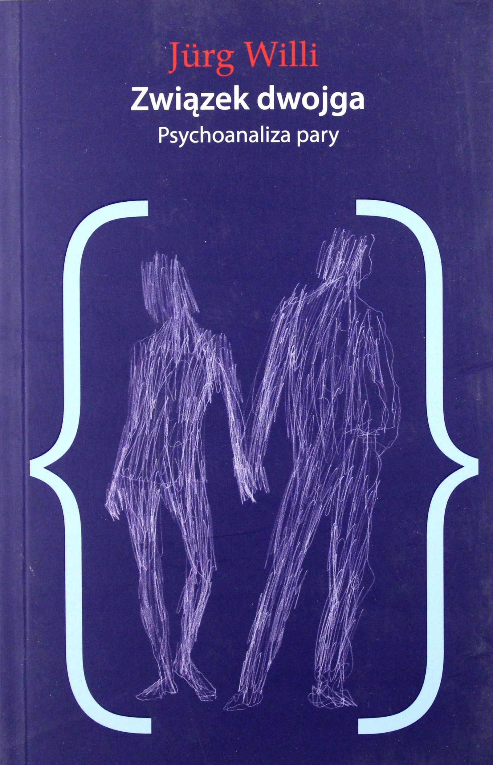 

Związek dwojga Psychoanaliza pary Jürg Willi