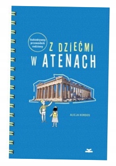 Z dziećmi w Atenach Alicja Kordos