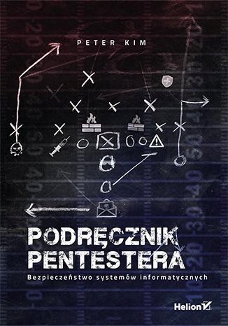 Podręcznik pentestera. Bezpieczeństwo