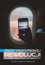 Świat (po)cyfrowej Rewolucji W Kręgu Analiz Socj.