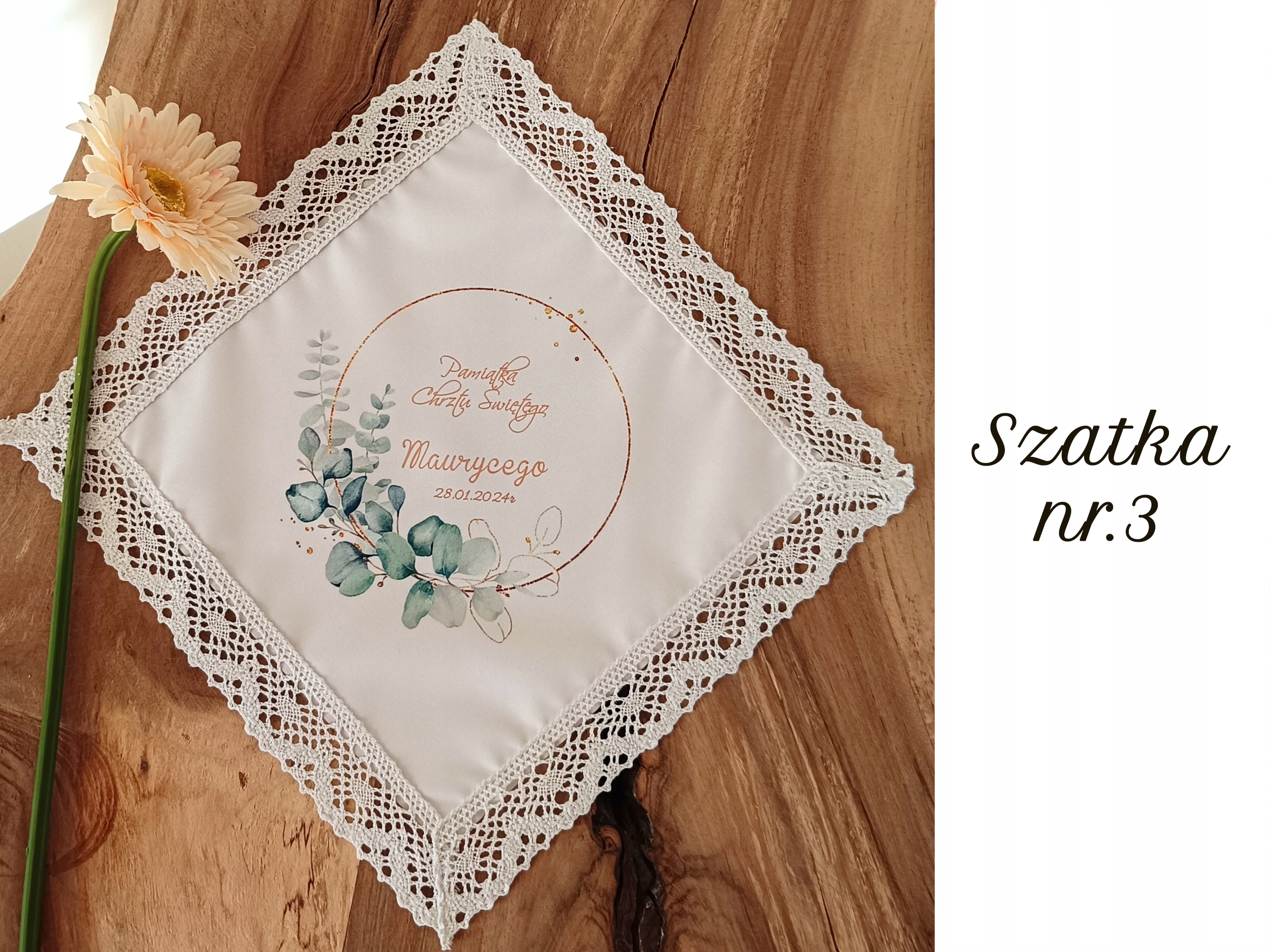 SZATKA DO CHRZTU ŚWIĘTEGO imię i data Rodzaj szatka