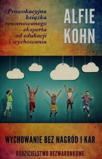 

Wychowanie Bez Nagród I Kar, Alfie Kohn