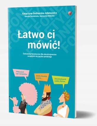 Łatwo ci mówić! Ćwiczenia fonetyczne