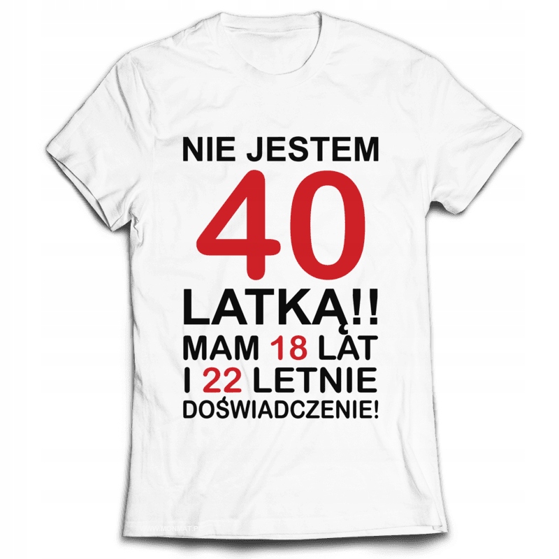 

Koszulka na Urodziny 40 Lat 18 I Doświadczenie XXL